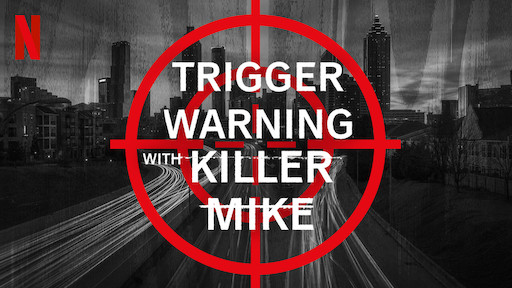 Trigger Warning with Killer Mike